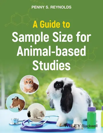 Cover of A Guide to Sample Size for Animal-Based Studies
