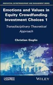 Cover of Emotions and Values in Equity Crowdfunding Investment Choices 2 Modeling and Empirical Study