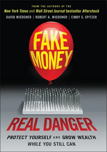 Cover of Fake Money, Real Danger - Protect Yourself and Grow Wealth While You Still Can