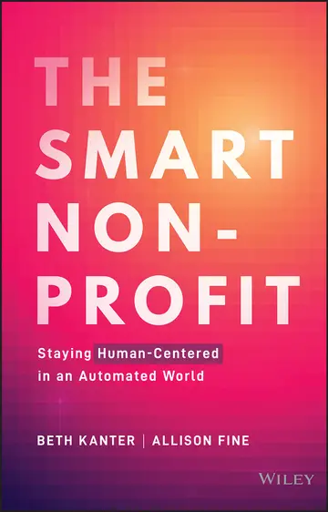 Cover of The Smart Nonprofit - Staying Human-Centered in an Automated World