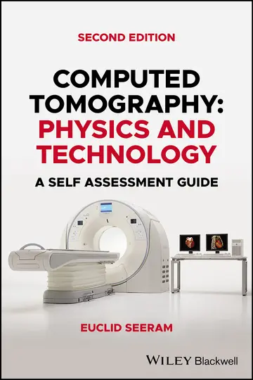 Cover of Computed Tomography - Physics and Technology. A Self-Assessment Guide, Second Edition
