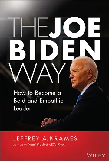Cover of The Joe Biden Way - How to Become a Bold and Empathic Leader