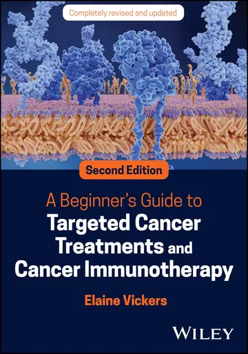 Cover of A Beginner's Guide to Targeted Cancer Treatments and Cancer Immunotherapy