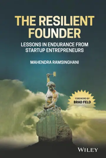 Cover of The Resilient Founder - Lessons in Endurance from Startup Entrepreneurs