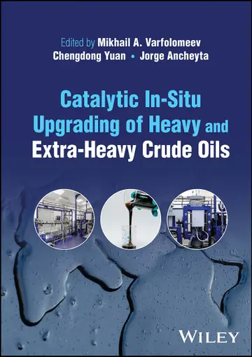 Cover of Catalytic In-Situ Upgrading of Heavy and Extra-Heavy Crude Oils