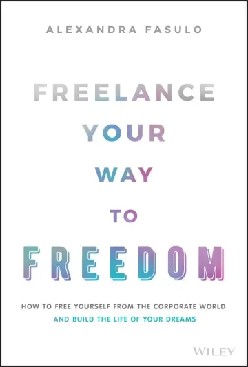 Cover of Freelance Your Way to Freedom