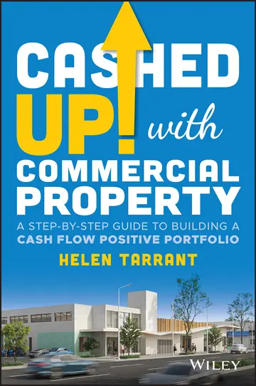 Cover of Cashed up with Commercial Property - A Step-by-Step Guide to Building a Cash Flow Positive Portfolio