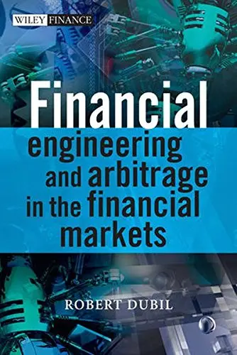 Cover of Financial Engineering and Arbitrage in the Financial Markets
