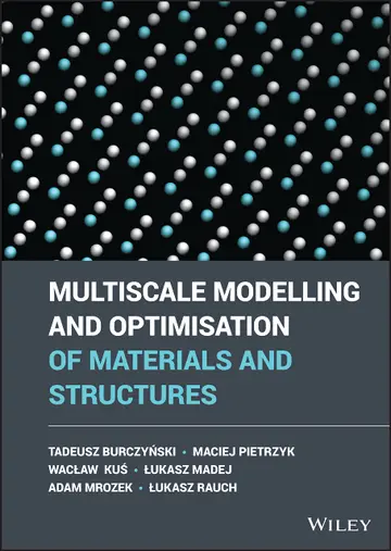 Cover of Multiscale Modelling and Optimisation of Materials and Structures