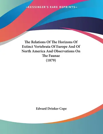 Cover of The Relations of the Horizons of Extinct Vertebrata of Europe and of North America and Observations on the Faunae