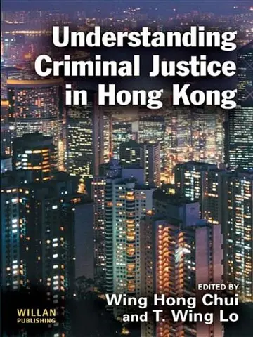 Cover of Understanding Criminal Justice in Hong Kong