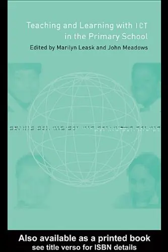 Cover of Teaching and Learning Using Ict in the Primary School