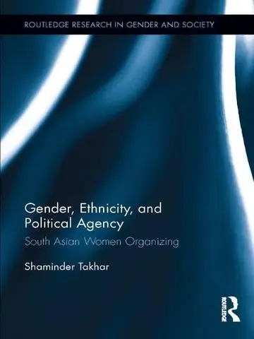 Cover of Gender, Ethnicity and Political Agency