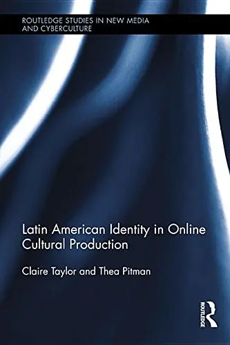 Cover of Latin American Identity in Online Cultural Production