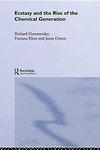 Cover of Ecstasy and the Rise of the Chemical Generation