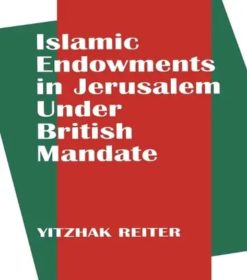 Cover of Islamic Endowments in Jerusalem Under British Mandate