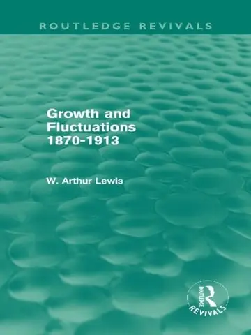 Cover of Growth and Fluctuations 1870-1913