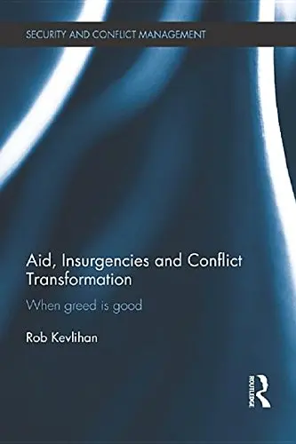 Cover of Aid, Insurgencies and Conflict Transformation