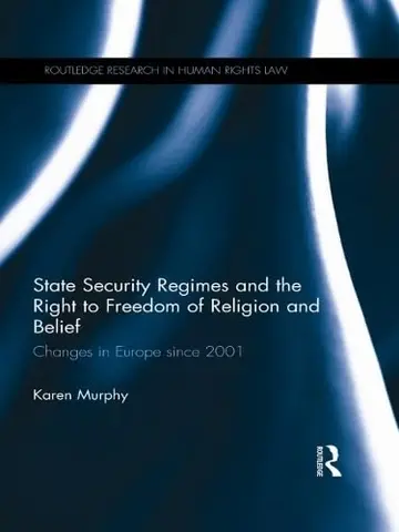 Cover of State Security Regimes and the Right to Freedom of Religion and Belief