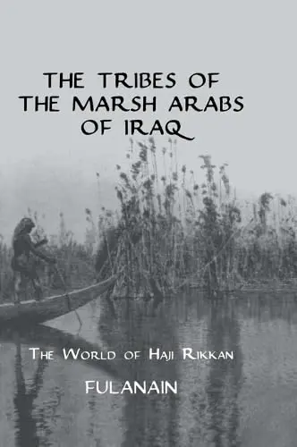 Cover of The Tribes of the Marsh Arabs of Iraq