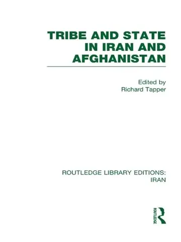 Cover of Tribe and State in Iran and Afghanistan
