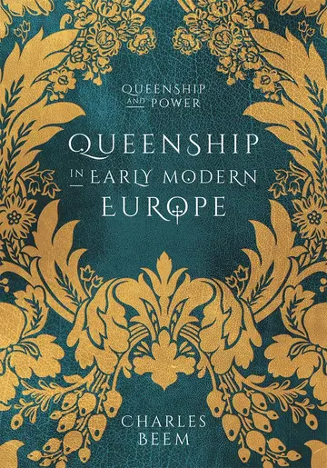 Cover of Queenship in Early Modern Europe