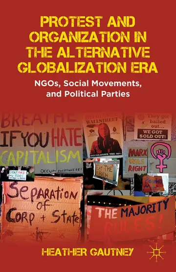 Cover of Protest and Organization in the Alternative Globalization Era