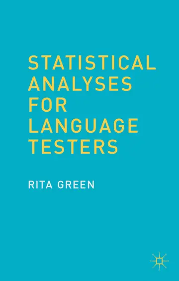Cover of Statistical Analyses for Language Testers