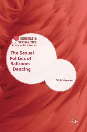 Cover of The Sexual Politics of Ballroom Dancing