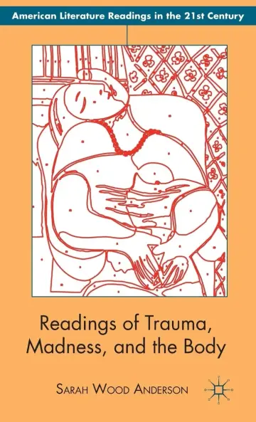 Cover of Readings of Trauma, Madness, and the Body