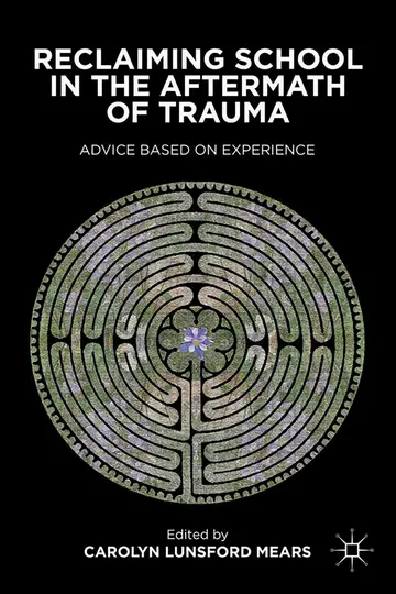 Cover of Reclaiming School in the Aftermath of Trauma