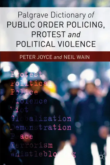 Cover of Palgrave Dictionary of Public Order Policing, Protest and Political Violence
