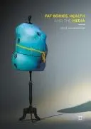 Cover of Fat Bodies, Health and the Media