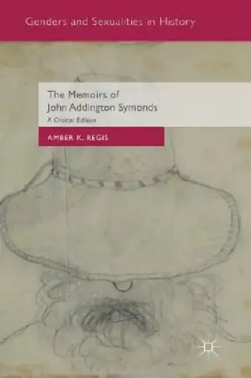 Cover of The Memoirs of John Addington Symonds