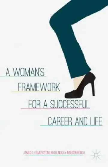 Cover of A Woman's Framework for a Successful Career and Life