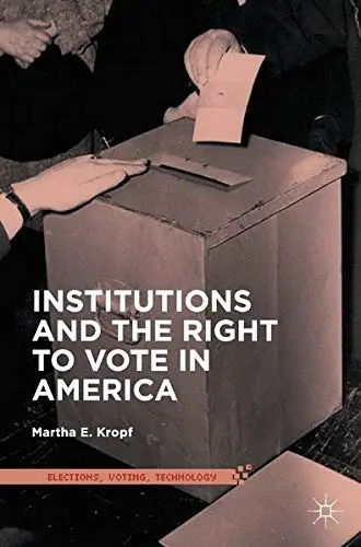 Cover of Institutions and the Right to Vote in America