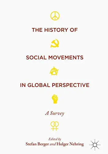 Cover of The History of Social Movements in Global Perspective