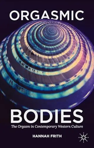 Cover of Orgasmic Bodies