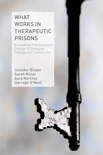 Cover of What Works in Therapeutic Prisons