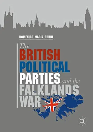 Cover of The British Political Parties and the Falklands War