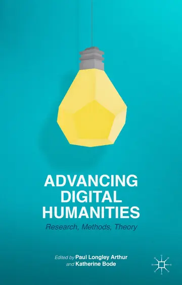 Cover of Advancing Digital Humanities Research Methods Theory