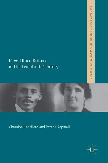 Cover of Mixed Race Britain in the Twentieth Century