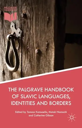 Cover of The Palgrave Handbook of Slavic Languages, Identities and Borders