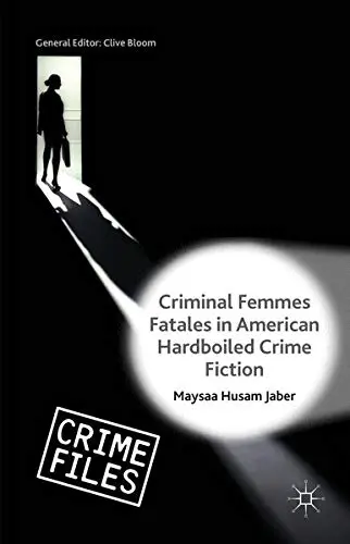 Cover of Criminal Femmes Fatales in American Hardboiled Crime Fiction