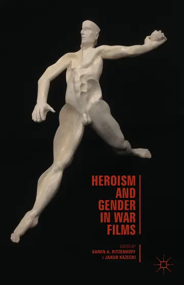Cover of Heroism and Gender in War Films