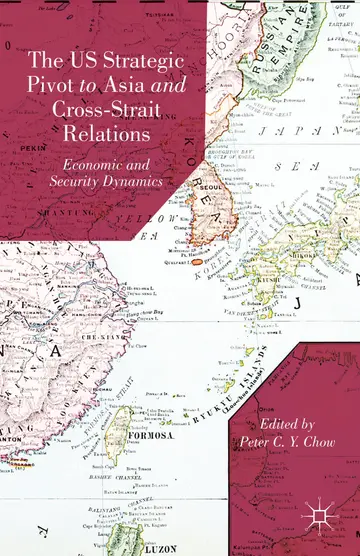 Cover of The US Strategic Pivot to Asia and Cross-Strait Relations