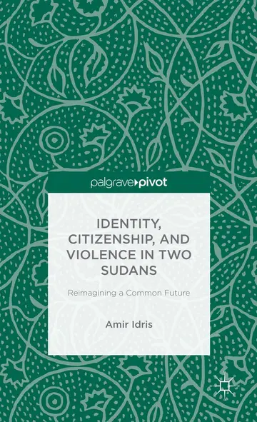 Cover of Identity, Citizenship, and Violence in Two Sudans