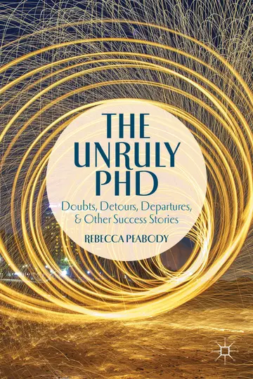 Cover of The Unruly PhD