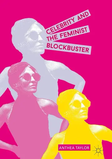 Cover of Celebrity and the Feminist Blockbuster
