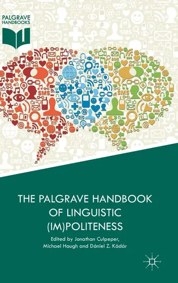 Cover of The Palgrave Handbook of Linguistic (Im)politeness